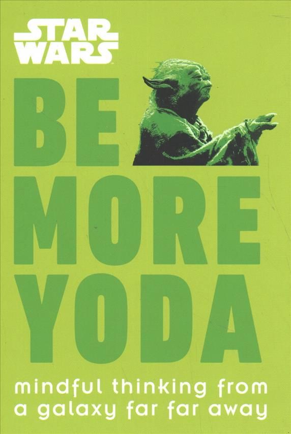 Be More Yoda By Christian Blauvelt 9780241351062 (Hardback)