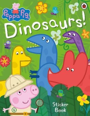 Peppa Pig: Dinosaurs! Sticker Book By Peppa Pig 9780241371527