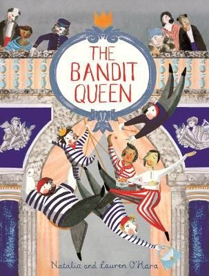The Bandit Queen By Natalia O'Hara (author), Lauren O'Hara (artist)