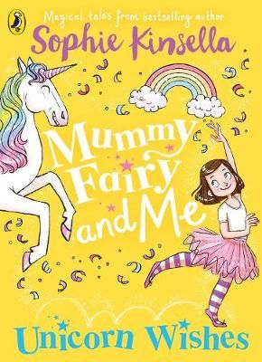 Unicorn Wishes By Sophie Kinsella (author), Marta Kissi (illustrator)