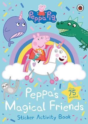 Peppa Pig: Peppa's Magical Friends Sticker Activity By Peppa Pig