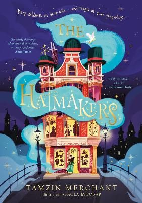 The Hatmakers By Tamzin Merchant (author), Paola Escobar (illustrator)