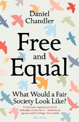 Free and Equal By Daniel Chandler 9780241428382 (Hardback)