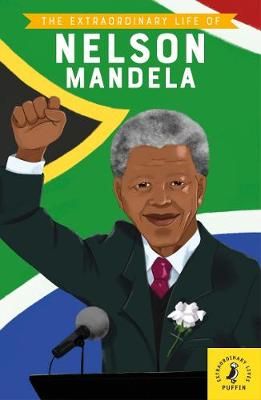 The Extraordinary Life of Nelson Mandela 9780241434079 (Paperback)