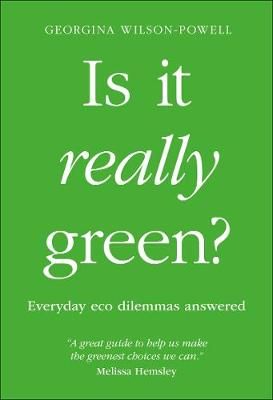 Is It Really Green? By Georgina Wilson-Powell 9780241435809
