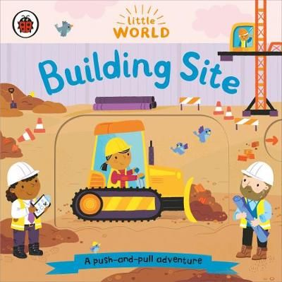 Building Site By Samantha Meredith (artist) 9780241446034 (Board book)