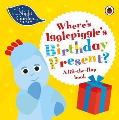 Where's Igglepiggle's Birthday Present? By Mandy Archer 9780241447086