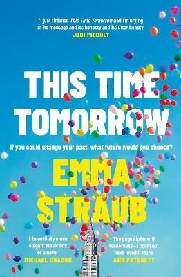 This Time Tomorrow By Emma Straub 9780241453476 (Paperback)