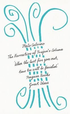 The Narrative of Trajan's Column By Italo Calvino 9780241472859