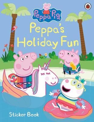Peppa Pig: Peppa's Holiday Fun Sticker Book By Peppa Pig 9780241476581
