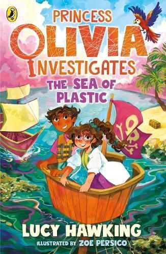 The Sea of Plastic By Lucy Hawking (author), Zoe Persico (illustrator)