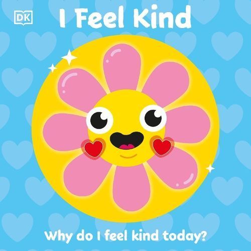 I Feel Kind By DK 9780241502372 (Board book)