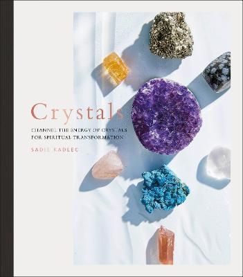 Crystals By Sadie Kadlec 9780241506448 (Hardback)