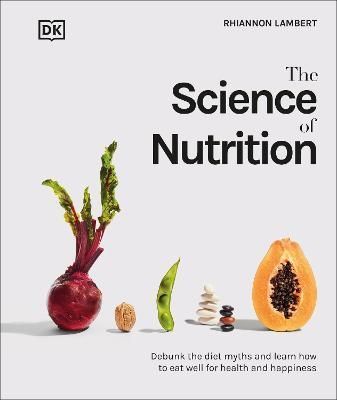 The Science of Nutrition By Rhiannon Lambert 9780241506462 (Hardback)