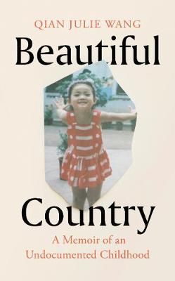 Beautiful Country By Qian Julie Wang 9780241514696 (Hardback)