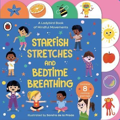 Starfish Stretches and Bedtime Breathing By Laurie Stansfield (artist)