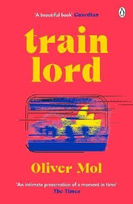 Train Lord By Oliver Mol 9780241525081 (Paperback)