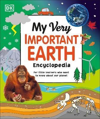 My Very Important Earth Encyclopedia By Andrea Mills, Ben Hubbard