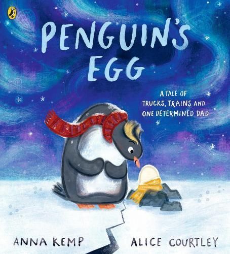 Penguin's Egg By Anna Kemp (author), Alice Courtley (artist)