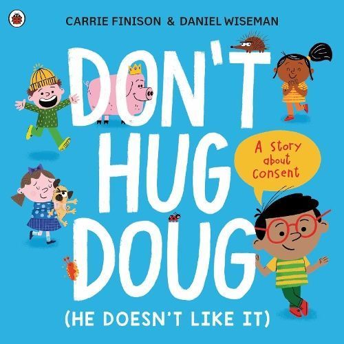 Don't Hug Doug (He Doesn't Like It) 9780241527573 (Paperback)
