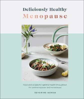 Deliciously Healthy Menopause By Severine Menem 9780241537183