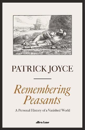 Remembering Peasants By Patrick Joyce 9780241543023 (Hardback)