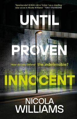 Until Proven Innocent By Nicola Williams 9780241562710 (Hardback)