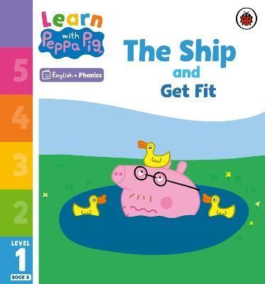 Learn with Peppa Phonics Level 1 Book 8 ? The Ship and Get Fit (Phonics Reader)