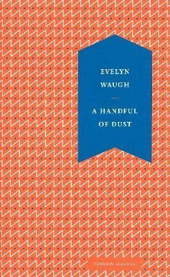 A Handful of Dust By Evelyn Waugh 9780241585276 (Hardback)