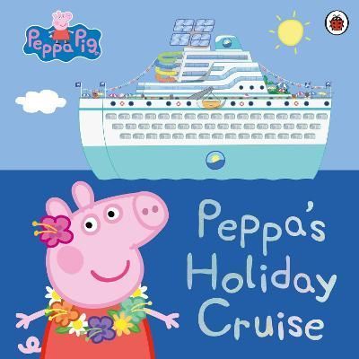 Peppa's Holiday Cruise 9780241607046 (Paperback)