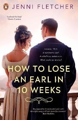 How to Lose an Earl in Ten Weeks By Jenni Fletcher 9780241626955
