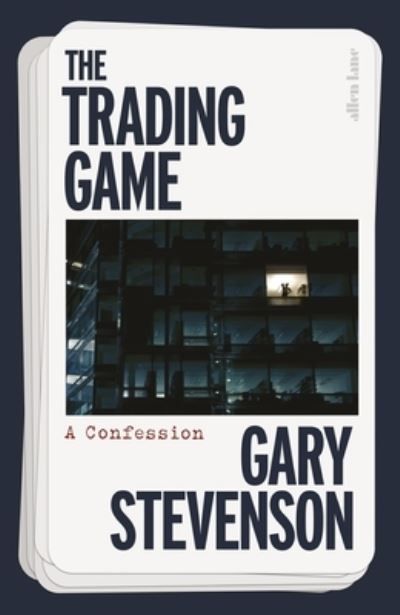 The Trading Game By Gary Stevenson 9780241636602 (Hardback)