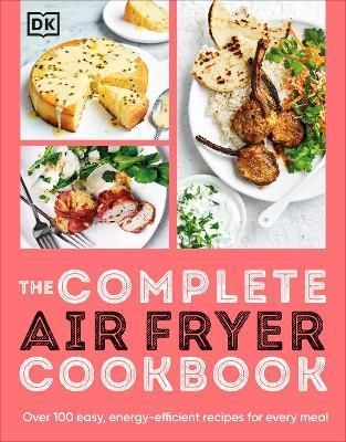 The Complete Air Fryer Cookbook By DK 9780241649022 (Paperback)