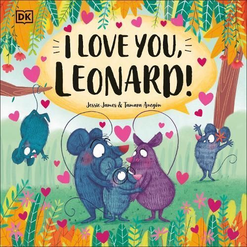 I Love You, Leonard! By Jessie James (author), Tamara Anegon (artist)