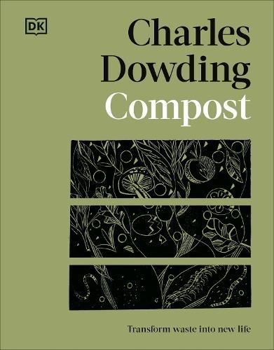 Compost By Charles Dowding (author), Jonathan Gibbs (illustrator)