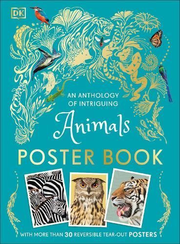An Anthology of Intriguing Animals Poster Book By DK 9780241664933