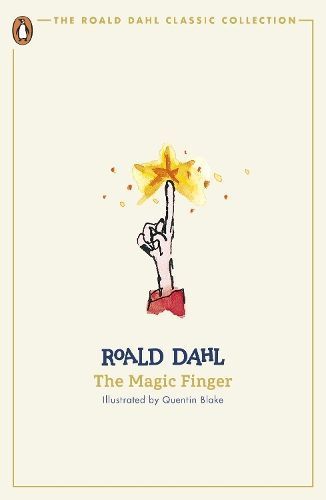 The Magic Finger By Roald Dahl (author), Quentin Blake (illustrator)