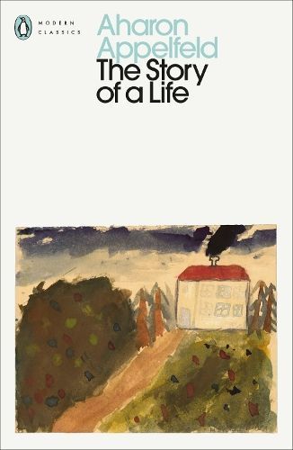 The Story of a Life By Aharon Apelfeld 9780241681220 (Paperback)
