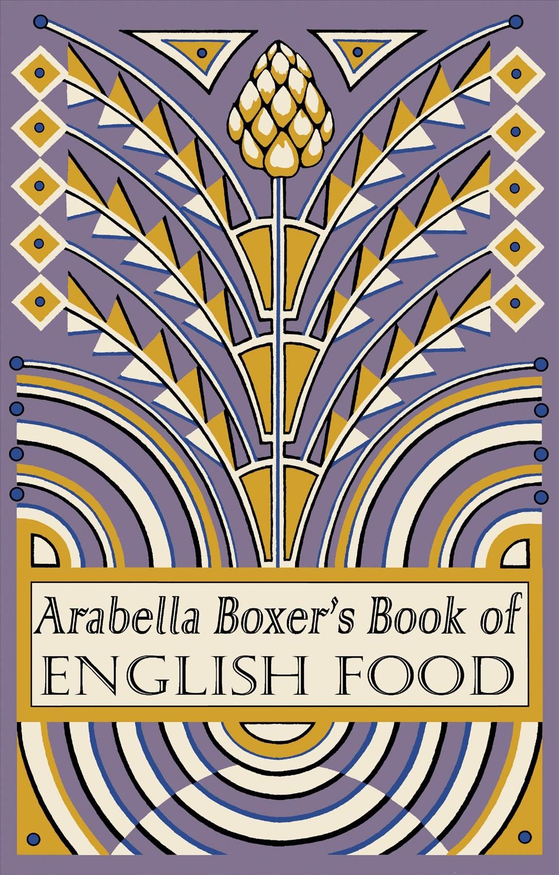 Arabella Boxer's Book of English Food By Arabella Boxer 9780241961667