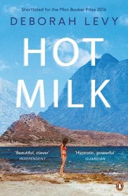 Hot Milk By Deborah Levy 9780241968031 (Paperback)