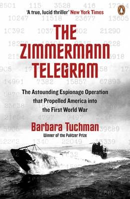 The Zimmermann Telegram By Barbara W. Tuchman 9780241968260