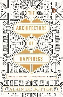 The Architecture of Happiness By Alain De Botton 9780241970058