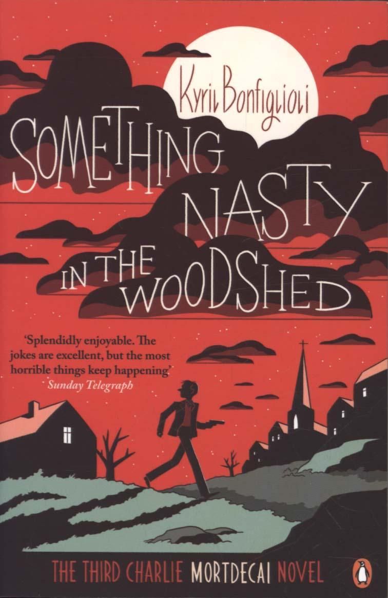 Something Nasty in the Woodshed By Kyril Bonfiglioli 9780241970270