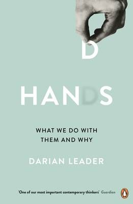 Hands By Darian Leader 9780241974001 (Paperback)