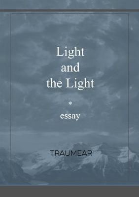 Light and the Light By Traumear 9780244020590 (Paperback)