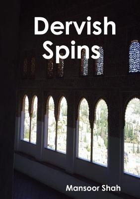 Dervish Spins By Mansoor Shah 9780244060176 (Paperback)