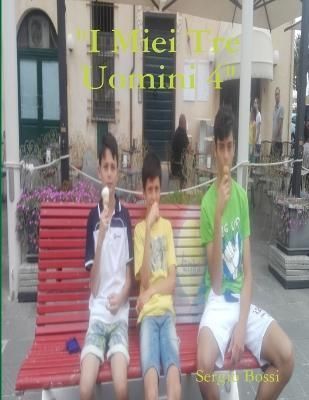 "I Miei Tre Uomini 4" By Sergio Bossi 9780244089245 (Paperback)
