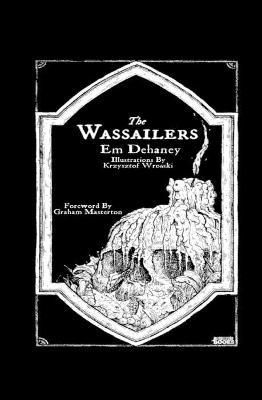 Wassailers By Dehaney 9780244097103 (Hardback)