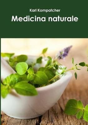 Medicina naturale By Karl Kompatcher 9780244132477 (Paperback)