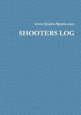 Shooters Log By Grant Smith 9780244140847 (Paperback)